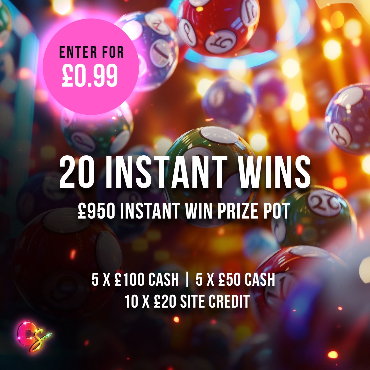 20 instant Wins to be Won! Competition Sisters